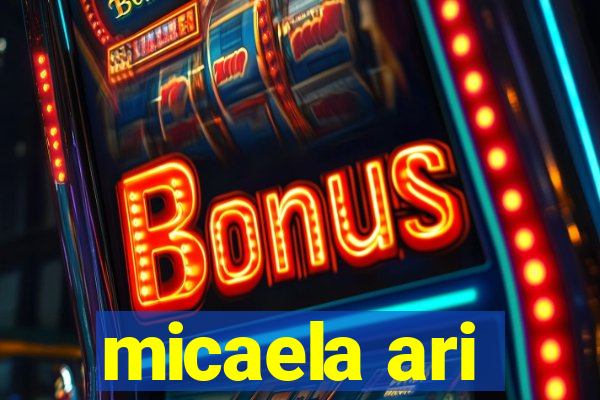 micaela ari
